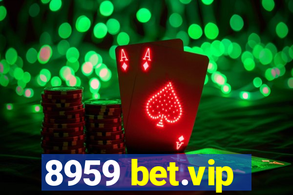 8959 bet.vip